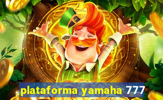 plataforma yamaha 777